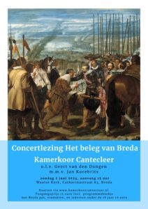 Kamerkoor Cantecleer olv Geert van den Dungen. Concertlezing "Het beleg van Breda" mmv Jan Korebrits